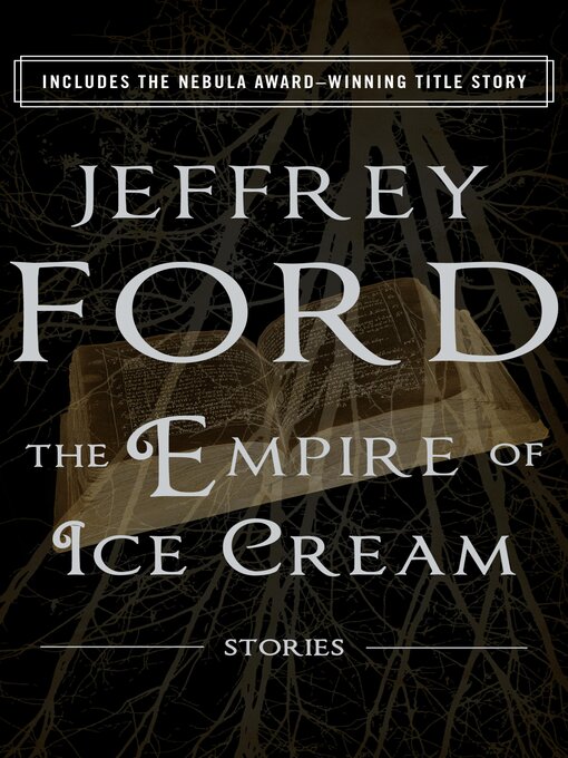 Title details for The Empire of Ice Cream by Jeffrey Ford - Available